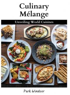 Culinary Mélange: Unveiling World Cuisines