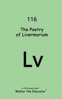 The Poetry of Livermorium