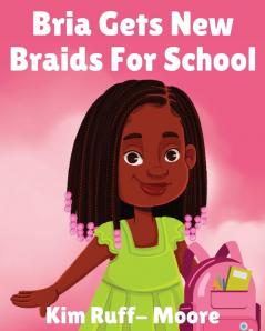 Bria  Gets New Braids For School
