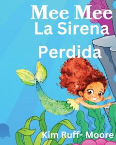 Mee Mee  La Sirena Perdida