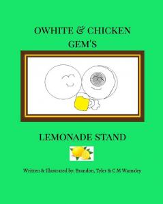 Owhite and Chicken Gem's Lemonade Stand