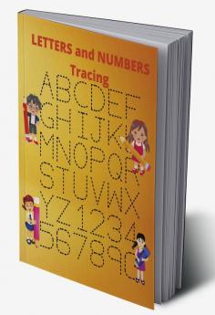 Letters and Numbers Tracing : Workbook for Preschool Kindergarten and Kids Ages 3-7 | ABC Activity Pages | Activity Book for Girls and Boys | Amazing Tracing Letters for Preschool Kindergarten ...