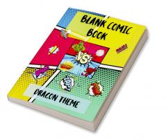 Blank Comic Book – DRAGON THEME : Amazing Blank Comic Book | Create and Draw Your Own Comics with Variety of Templates| Blank Comic Journal Notebook | Blank Comic Book for Kids and Adults | Unique ...