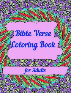 Bible Verse Coloring Book for Adults : Amazing Bible Verse Coloring Book for Adult Relaxation | Scripture Verses to Inspire as You Color | Stress Relieving Designs for Adults Relaxation | Perfect G...