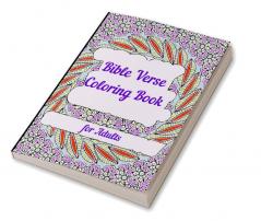 Bible Verse Coloring Book for Adults : Amazing Bible Verse Coloring Book for Adult Relaxation | Scripture Verses to Inspire as You Color | Stress Relieving Designs for Adults Relaxation | Perfect G...