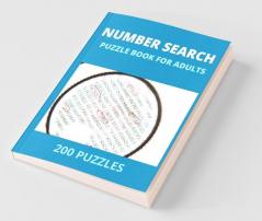 Number Search Puzzle Book For Adults : Big Puzzle Book With Number Find Puzzles For Seniors Adults And All Other Puzzle Fans | A Lot Of Fun And Challenging Number Search Puzzles