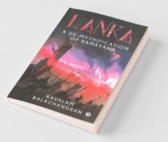 Lanka : A De-Mythification Of Ramayana