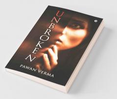 Unbroken : Courage. Resilience. Hope. Faith