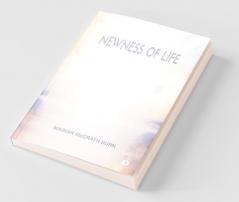Newness Of Life : 101 Meditations Of My Heart
