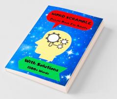 Word Scramble : Puzzle Book For Adults With Solutions | 1500 + Words