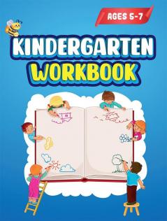 Kindergarten Workbook : Kindergarten Learning Activities | Workbook for Preschoolers and Toddlers Ages 5-7 | Homeschool Activity Book |