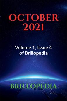 October 2021 : Volume 1 Issue 4 of Brillopedia