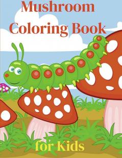 Mushroom Coloring Book for Kids