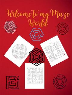 Welcome to My Maze World : Funny Circle Quad and Square Mazes | Awesome Mazes for Kids | Activity Book for Kids and Adults | Maze Activity Book