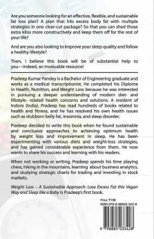 Weight Loss - A Sustainable Approach : Lose Excess Fat This Vegan Way And Sleep Like A Baby