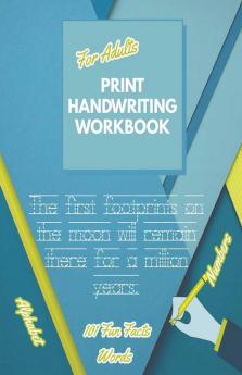 Print Handwriting Workbook For Adults: Improve Your Printing Handwriting & Practice Print Penmanship Workbook For Adults | Adult Handwriting Workbook: ... For Adults | Adult Handwriting Workbook