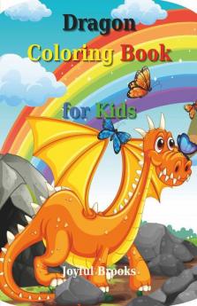 Dragon Coloring Book For Kids: Activity Book For Kids| 20 Dragons Waiting To Color Them! |Educational Activity Book