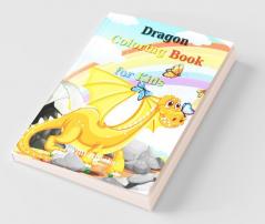 Dragon Coloring Book For Kids: Activity Book For Kids| 20 Dragons Waiting To Color Them! |Educational Activity Book