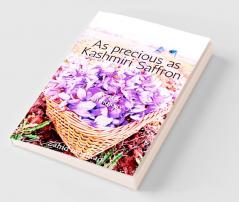 As precious as Kashmiri Saffron : Poetry Anthology