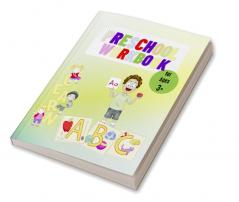 Preschool Workbook Learn ABC : Enjoy With Your Little One This Wonderful Book For Learning The First Steps In The Art Of Writing!