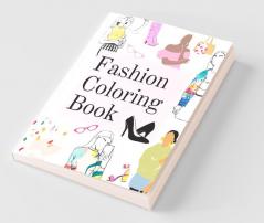 Fashion Coloring Book : Fun Coloring Pages For Kids With Beautiful Fashion Style And Cute Designs