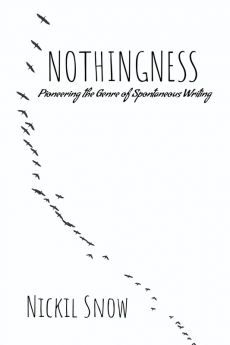 NOTHINGNESS : Pioneering the Genre of Spontaneous Writing