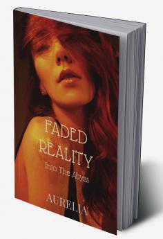 Faded Reality : Into The Abyss