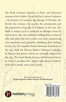 Lucknow Imprints : A Poetic and Historical Account of the Golden City of the East