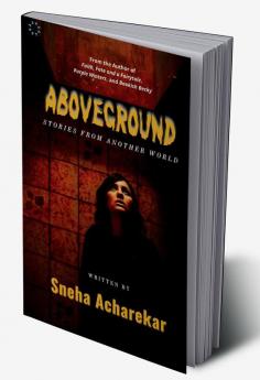 Aboveground : Stories from another world