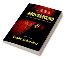 Aboveground : Stories from another world
