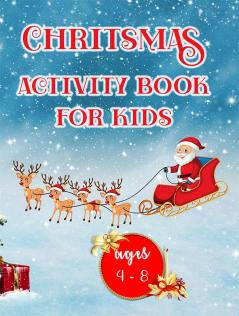 Christmas Activity Book for Kids ages 4 - 8 : Amazing Activity Book for Kids for Christmas with Color by numbers Shadow Match Word search Dot to Dot and How to draw