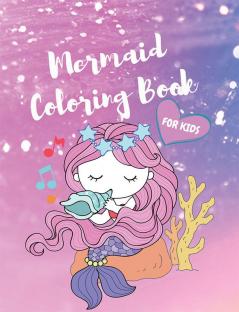 Mermaid Coloring Book for Kids : Amazing Coloring and Activity Book with Cute Unique Coloring Pages for Girls and Boys | Coloring Pages with Cute Mermaids and Sea Creatures