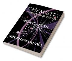 CHEMISTRY PART-1 : A TEXT-CUM-NOTEBOOK