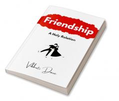 Friendship: A Holy Relation