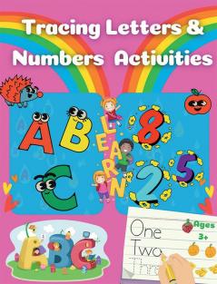 ABC Tracing Letters And Numbers Activities Ages 3+ : Number Tracing Books For Kids Ages 3-5 | Alphabet ABC | Kindergarten And Kids Ages 3-5 | Letter Tracing Preschoolers And Toddlers