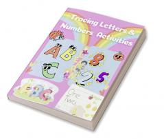 ABC Tracing Letters And Numbers Activities Ages 3+ : Number Tracing Books For Kids Ages 3-5 | Alphabet ABC | Kindergarten And Kids Ages 3-5 | Letter Tracing Preschoolers And Toddlers