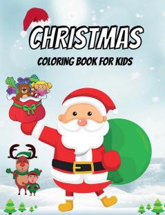 Christmas Coloring Book for Kids : Adorable and Fun Winter Coloring Pages for Boys Girls and Teens Age 6-13