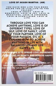 The Joy Of Romantic Love: The Best Romantic Love Book Ever How To Achieve Happiness Of Life And Prosperity Of Unlimited Love And Freedom Of Life Before Death. Life This Book Helps You To Live Li...