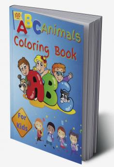 ABC Animals Coloring Book For Kids : Learn the Alphabet by Coloring Beautiful Animals | Preschool Book for Toddlers Boys and Girls | Perfect Gift for Kids Ages 2-8