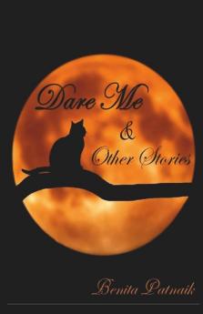 Dare Me Andamp; Other Stories