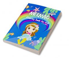 Mermaid Coloring Book For Kids Ages 4-8 : adorable and unique illustrations of mermaids and their friends | 40+ cute images with mermaids and underwater animals: fish turtles dolphins and more fo...