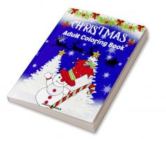 Christmas adult coloring book : Charming Images In The Spirit Of Christmas Suitable For Any Age Both For Adults And Young People.