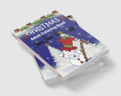 Christmas adult coloring book : Charming Images In The Spirit Of Christmas Suitable For Any Age Both For Adults And Young People.