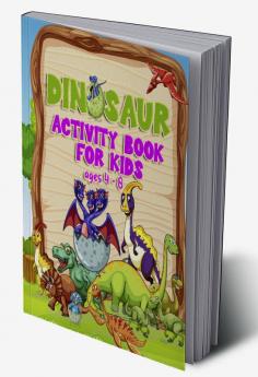 Dinosaur Activity Book for Kids ages 4 - 8 : Amazing coloring book fun puzzle Dot-to-Dots &amp; Spot the Difference for girls and boys of all ages with dinosaurs