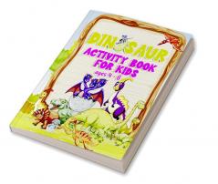 Dinosaur Activity Book for Kids ages 4 - 8 : Amazing coloring book fun puzzle Dot-to-Dots &amp; Spot the Difference for girls and boys of all ages with dinosaurs