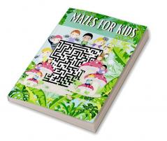 Mazes For Kids : Maze Activity Book for Kids Ages 6-8 8-12 | Workbook for Games and Puzzles