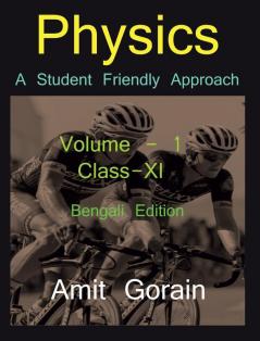 Physics : A Student Friendly Approach || Volume - 1 || Class XI / ?????? ?????? : ????? ????  ?? ????? ??????: Physics : A Student Friendly Approach || Volume - 1 || Class XI