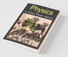Physics : A Student Friendly Approach || Volume - 1 || Class XI / ?????? ?????? : ????? ????  ?? ????? ??????: Physics : A Student Friendly Approach || Volume - 1 || Class XI