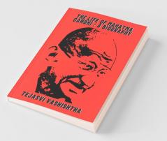 The Life Of Mahatma Gandhi : A Biography