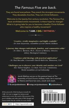 I Am. I Do. I Witness.: Becoming A Healthy Christ-Follower Who Inspires A Healthy Movement.